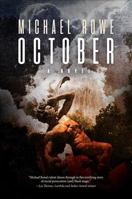 October : a novel / Michael Rowe. 