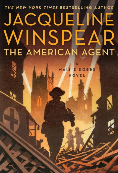 The American agent : a Maisie Dobbs novel / Jacqueline Winspear.