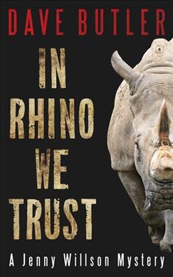 In rhino we trust / Dave Butler