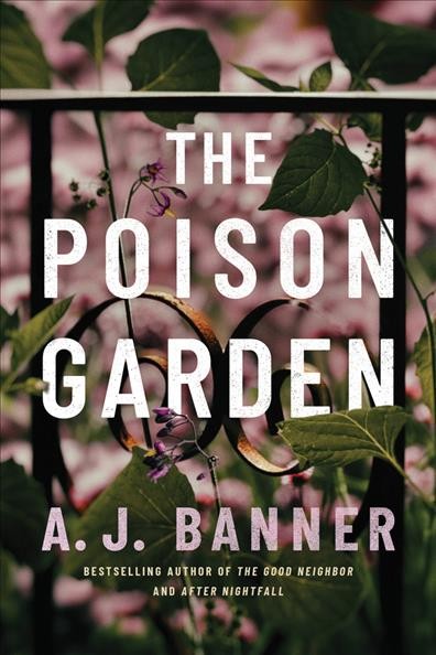 Poison garden /  A J  Banner.