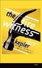 The fire witness / Lars Kepler ; translated from the Swedish by Laura A. Wideburg.