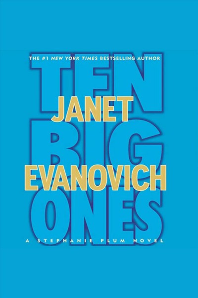 Ten big ones / Janet Evanovich.