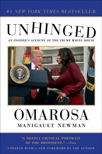 Unhinged : an insider's account of the Trump White House / Omarosa Manigault Newman.
