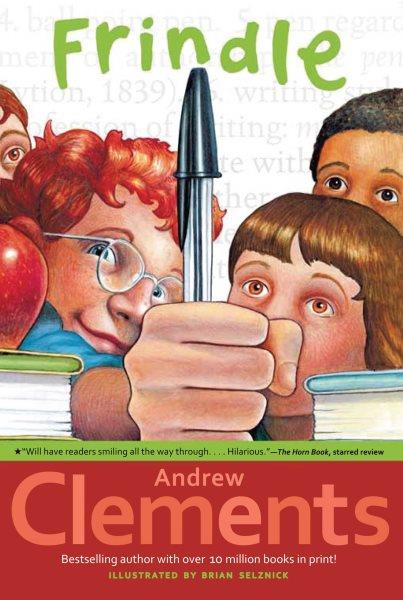 Frindle / Andrew Clements ; [cover] pictures by Brian Selznick.