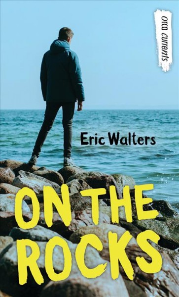 On the rocks / Eric Walters.