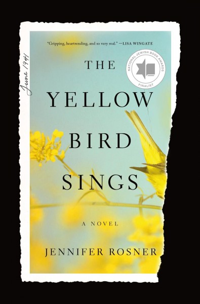 The yellow bird sings / Jennifer Rosner.