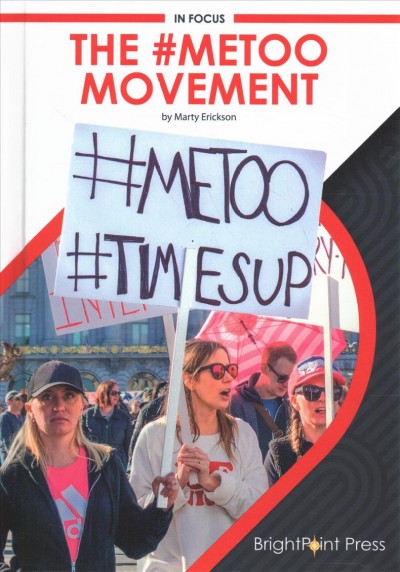 The #MeToo movement / by Marty Erickson.