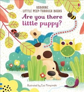 Are You There Little Puppy? / illustrated by Essi Kimpimäki ; [written by Sam Taplin]