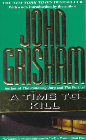 A Time to Kill : v. 1 : Jake Brigance / John Grisham.