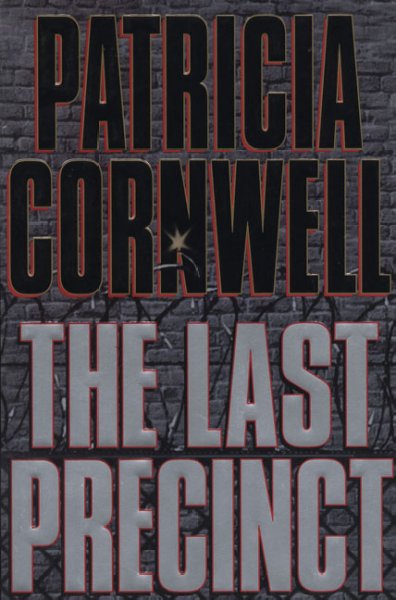 The Last Precinct : v. 11 : Scarpetta Series / Patricia Cornwell.