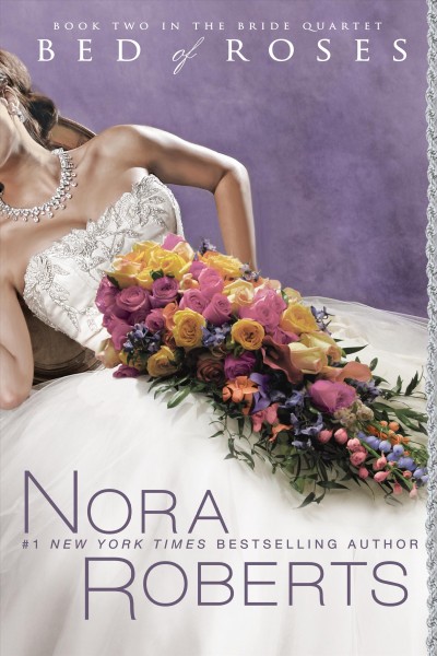 Bed of Roses v.2: : The Bride Quartet / Nora Roberts.