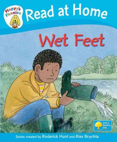 Wet feet / written by Roderick Hunt ; illustrated by Alex Brychta. --
