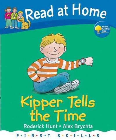 Kipper tells the time / written by Roderick Hunt ; illustrated by Alex Brychta. --