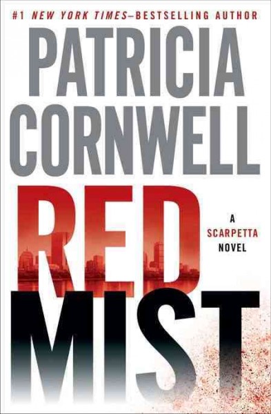 Red Mist : v. 19 : Scarpetta Series / Patricia Cornwell.