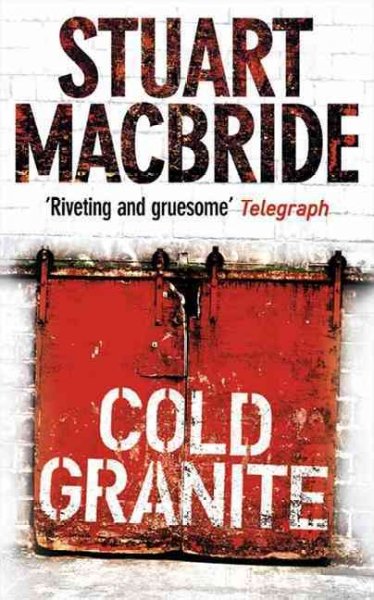 Cold Granite : v.1 : Logan McRae / Stuart MacBride.