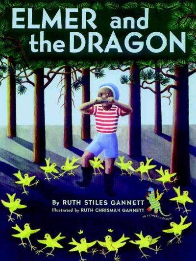 Elmer and the dragon / story by Ruth Stiles Gannett ; illustrations by Ruth Chrisman Gannett.