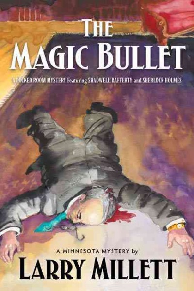 The Magic Bullet : v. 6 : Shadwell Rafferty / Larry Millett.