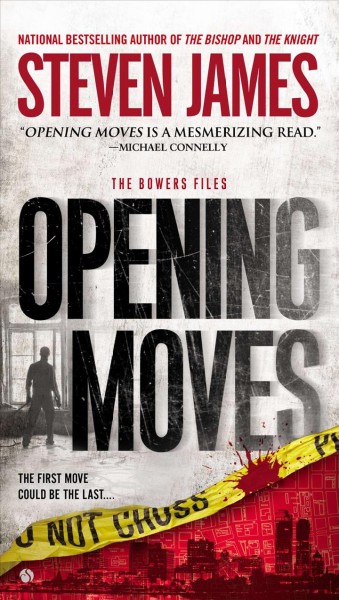 Opening Moves : v. 6 : Patrick Bowers Files / Steven James.