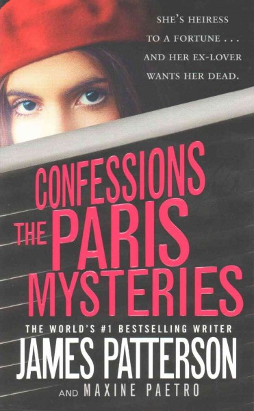 Confessions : The Paris Mysteries : v. 3 : Confessions / James Patterson and Maxine Paetro.