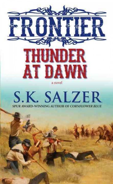 Thunder at Dawn : v. 2 : Frontier / S.K. Salzer.