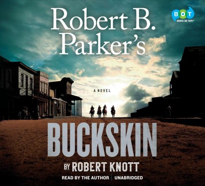Robert B. Parker's Buckskin / by Robert Knott.