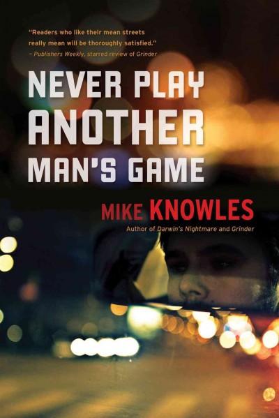 Never play another man's game / Mike Knowles.