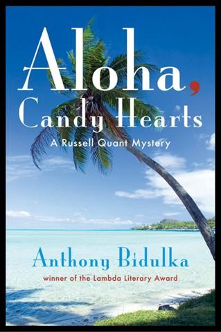 Aloha, candy hearts [electronic resource] / Anthony Bidulka.