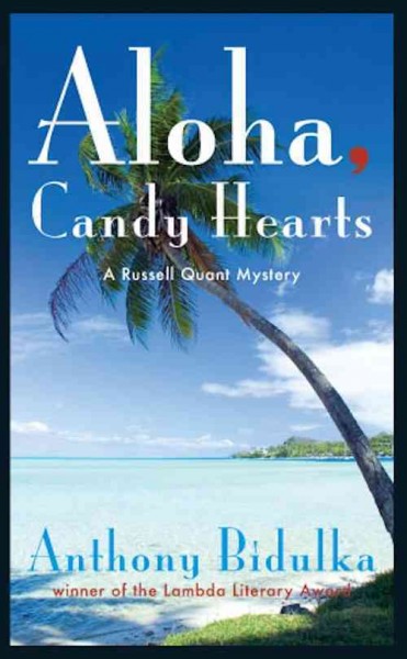 Aloha, candy hearts / Anthony Bidulka.