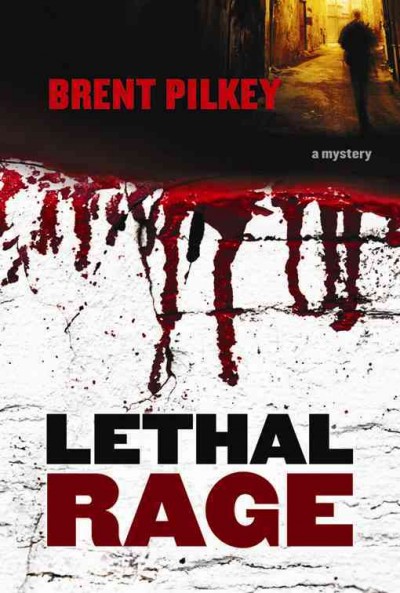 Lethal rage [electronic resource] / Brent Pilkey.