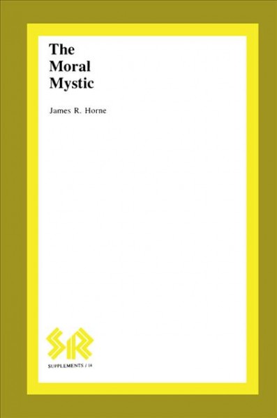 The moral mystic [electronic resource] / James R. Horne.