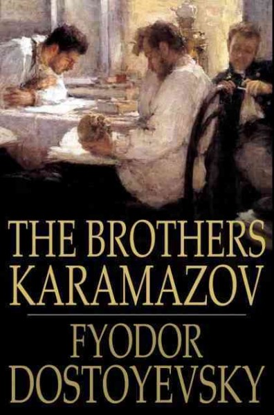 The brothers Karamazov [electronic resource] / Fyodor Dostoyevsky ; translated by Constance Garnett.