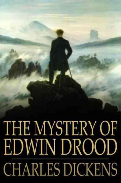 The mystery of Edwin Drood [electronic resource] / by Charles Dickens.
