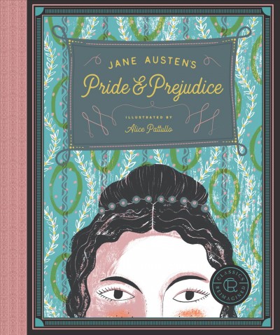 Pride and Prejudice / a story by Jane austen ; illustrated by Alice Pattullo.