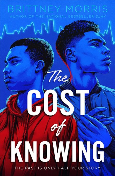 The cost of knowing / by Brittney Morris.