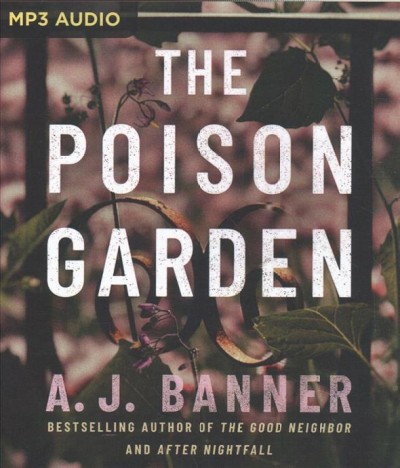 The poison garden [sound recording] / A.J. Banner.