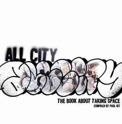 All-city [electronic resource] : the book about taking space / compiled by Paul 107.