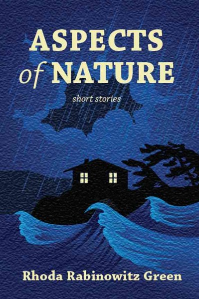 Aspects of nature : stories / by Rhoda Rabinowitz Green.