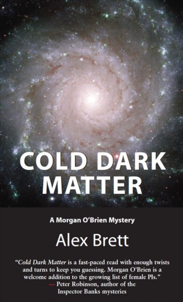 Cold dark matter [electronic resource] / Alex Brett.