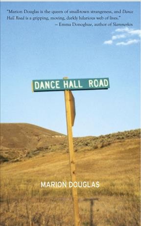 Dance Hall Road [electronic resource] / Marion Douglas.