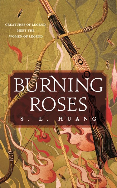 Burning roses / S.L. Huang.