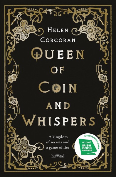 Queen of coin and whispers : a kingdom of secrets and a game of lies / Helen Corcoran.