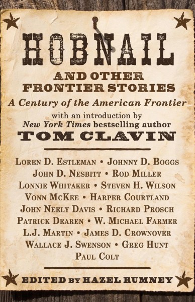 Hobnail and other frontier stories : a century of the American frontier / with a foreword by Tom Clavin ; edited by Hazel Rumney.