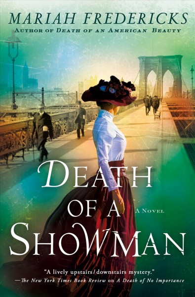 Death of a showman : a novel / Mariah Fredericks.
