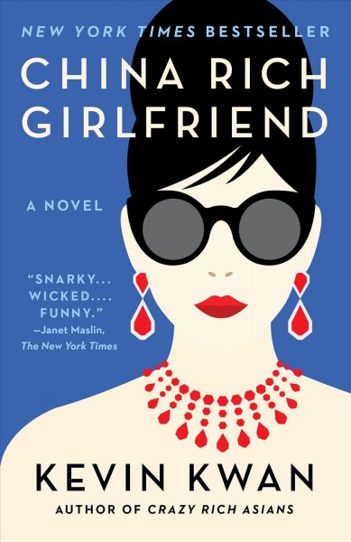 China rich girlfriend : a novel / Kevin Kwan.