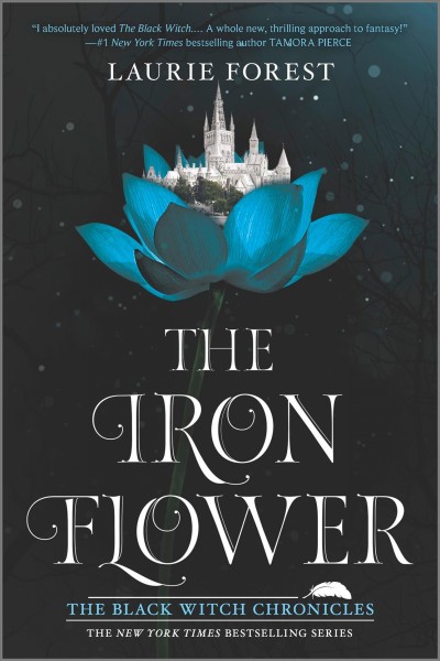 The iron flower / Laurie Forest.