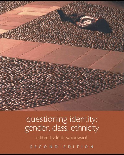 Questioning identity : gender, class, ethnicity / edited by Kath Woodward.