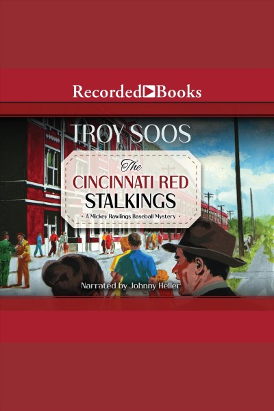 The cincinnati red stalkings [electronic resource] : Mickey rawlings series, book 5. Soos Troy.