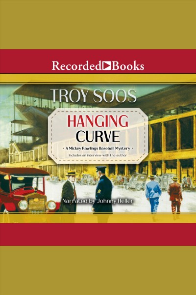 Hanging curve [electronic resource] : Mickey rawlings series, book 6. Soos Troy.