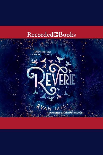 Reverie [electronic resource]. La Sala Ryan.