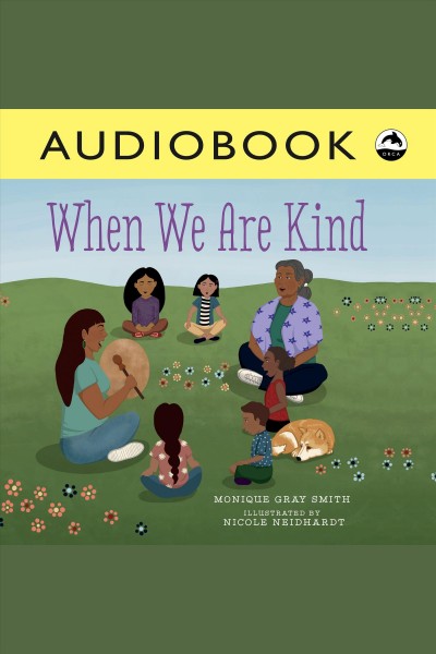 When we are kind / Monique Gray Smith.